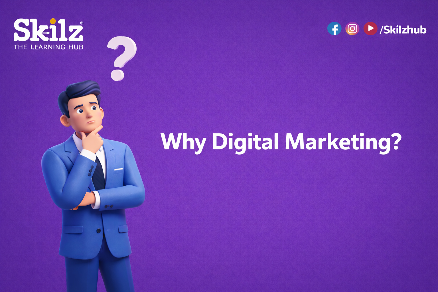 why digital marketing course / SkilzHub