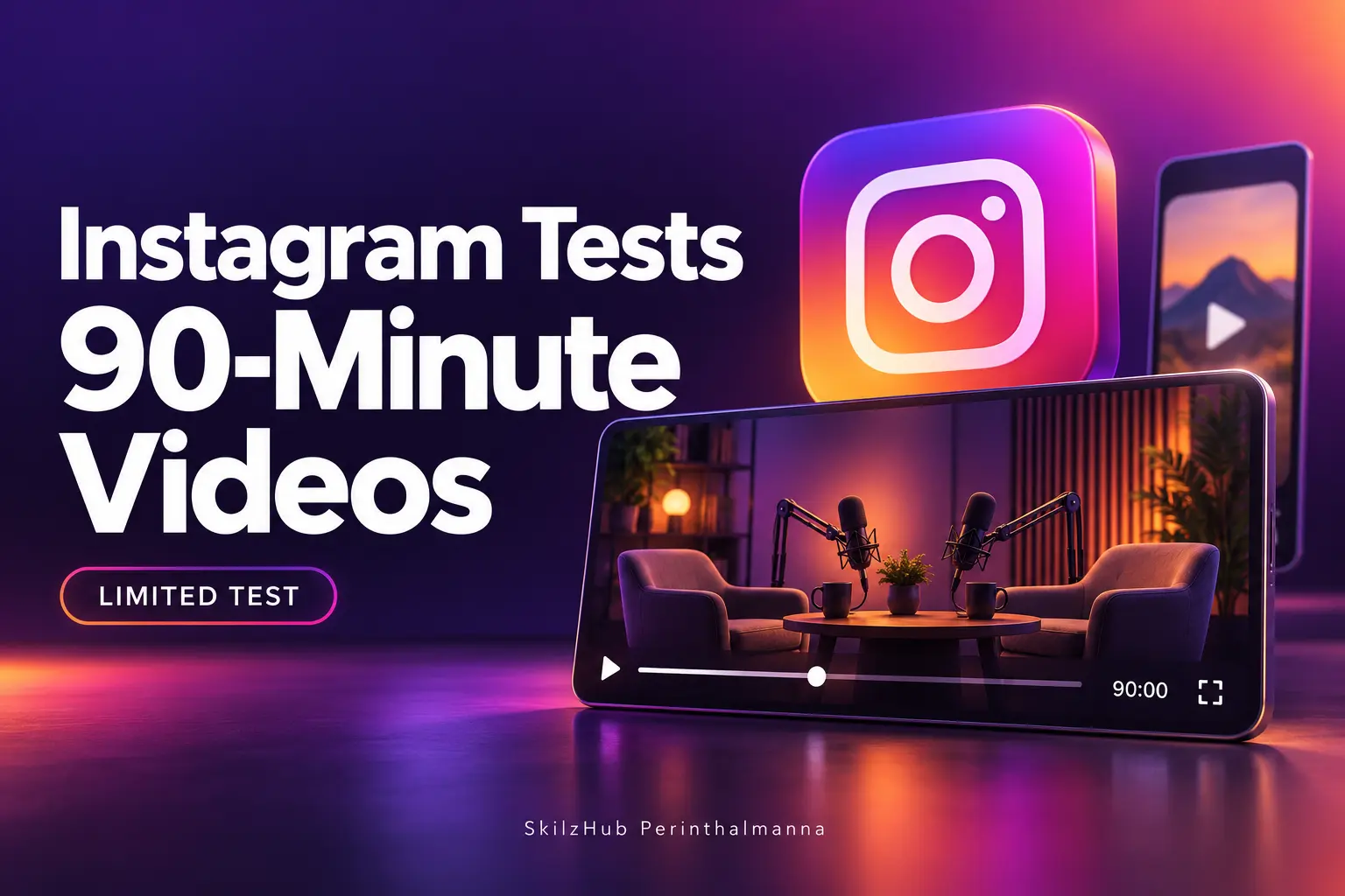 Instagram Tests 90-Minute Videos: What It Could Mean for Creators and Digital Marketing Students